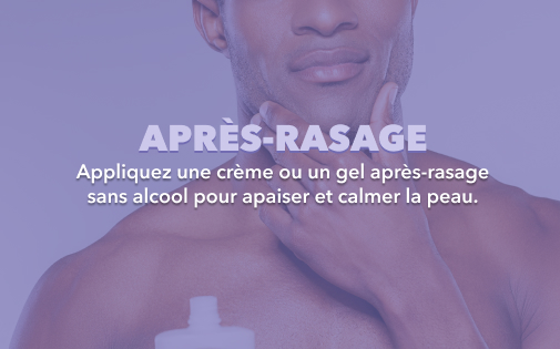 APRÈS-RASAGE APRÈS-RASAGE