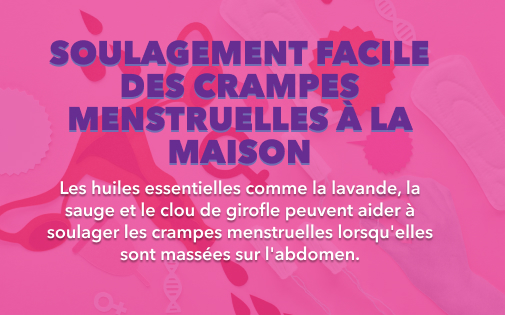 SOULAGEMENT FACILE DES CRAMPES MENSTRUELLES À LA MAISON SOULAGEMENT FACILE DES CRAMPES MENSTRUELLES À LA MAISON