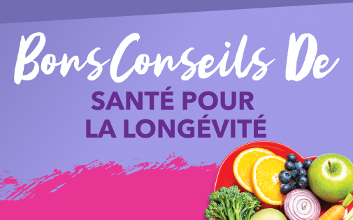 BONS CONSEILS DE SANTÉ POUR LA LONGÉVITÉ BONS CONSEILS DE SANTÉ POUR LA LONGÉVITÉ