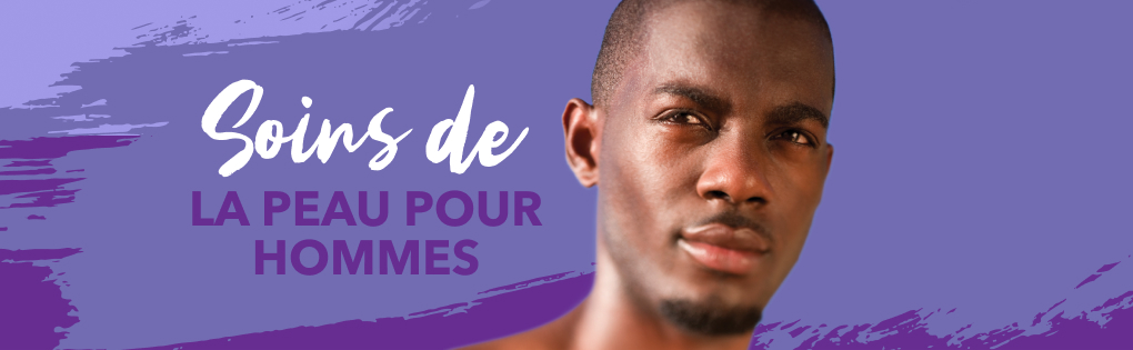 SOINS DE LA PEAU POUR HOMMES SOINS DE LA PEAU POUR HOMMES