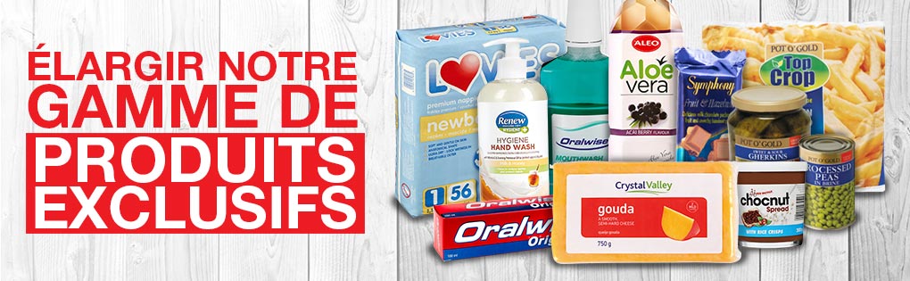 ÉLARGIR NOTRE GAMME DE PRODUITS EXCLUSIFS ÉLARGIR NOTRE GAMME DE PRODUITS EXCLUSIFS